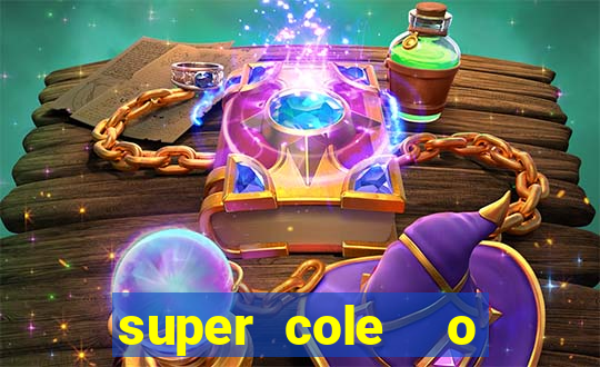 super cole  o 7784 jogos download